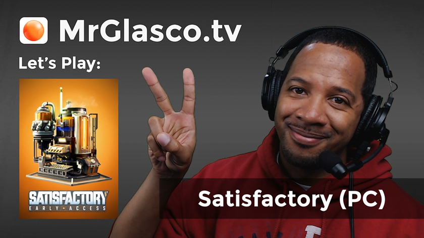 Let’s Play: Satisfactory (PC) Just Tidying Up